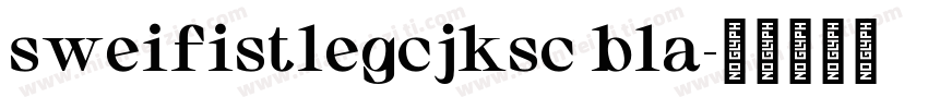 sweifistlegcjksc bla字体转换